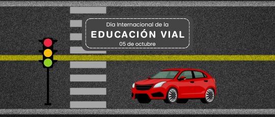 05 de octubre D&iacute;a Internacional de la Educaci&oacute;n Vial